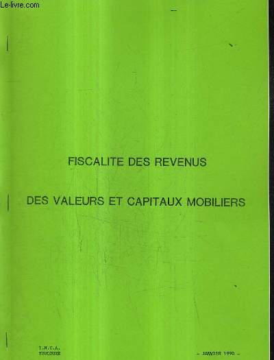 FISCALITE DES REVENUS DES VALEURS ET CAPITAUX MOBILIERS - JANVIER 1990.