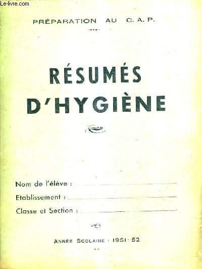 PREPARATION AU CAP RESUMES D'HYGIENE - ANNEE SCOLAIRE 1951 - 52 / 3E ANNEE DES CENTRES D'APPRENTISSAGE.