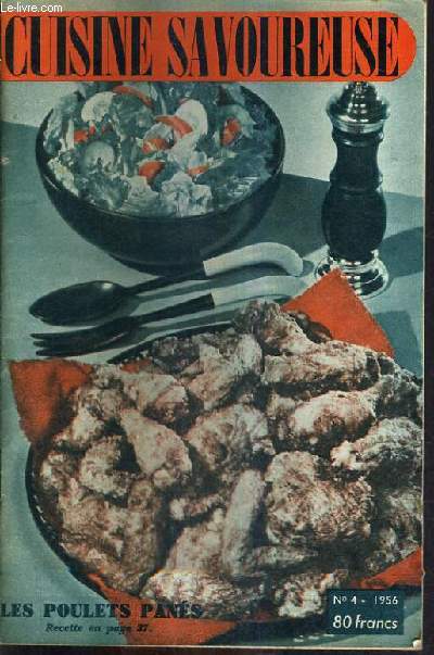 CUISINE SAVOUREUSE N4 1956 - Pommes de terre pcheur - cresson tuv - pure de cresson - les raviolis maison - le millefeuilles en hollande - croquettes jurassiennes - les rilletes - la morue  l'espagnol - les crpinettes - pommes meringues etc.