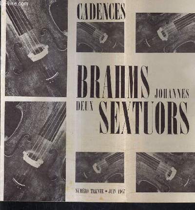 CADENCES BRAHMS JOHANNES DEUX SEXTUORS N30 JUIN 1967.