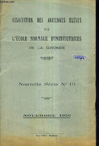ASSOCIATION DES ANCIENNES ELEVES DE L'ECOLE NORMALE D'INSTITUTRICES DE LA GIRONDE NOUVELLE SERIE N19 - NOVEMBRE 1956.