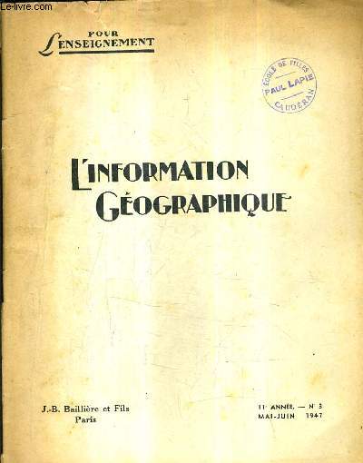 POUR L'ENSEIGNEMENT - L'INFORMATION GEOGRAPHIQUE N3 11E ANNEE MAI JUIN 1947 - La tchcoslovaquie - maroc 1946 - le recensement du 10 mars 1946 - le laboratoire de gographie du lyce de nancy - jacques weurlesse etc...