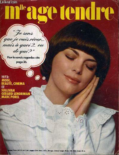 MLLE AGE TENDRE N99 FEVRIER 1973 - 1973 : mode beaut cinma et sullivan grard lenorman marc porel - ce qu'il ne faut pas faire - avec des lunettes quelles coiffures adopter ? etc.