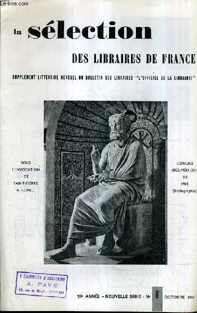 LA SELECTION DES LIBRAIRES DE FRANCE N9 OCTOBRE 1961 12E ANNEE - le concile oecumnique de 1962 - la grotte par Buis - les harpes de fer par Chateauneu - un amour de hoche par Rouill - psychanalyse de l'athisme moderne par Lepp etc.