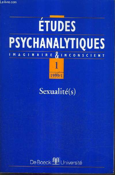 ETUDES PSYCHANALYTIQUES IMAGINAIRE ET INCONSCIENT - 1 1999/1 SEXUALITES.