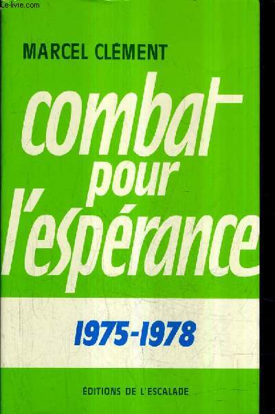 COMBAT POUR L'ESPERANCE - II : 1975-1978.