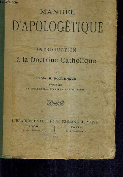 MANUEL D'APOLOGETIQUE - INTRODUCTION A LA DOCTRINE CATHOLIQUE.