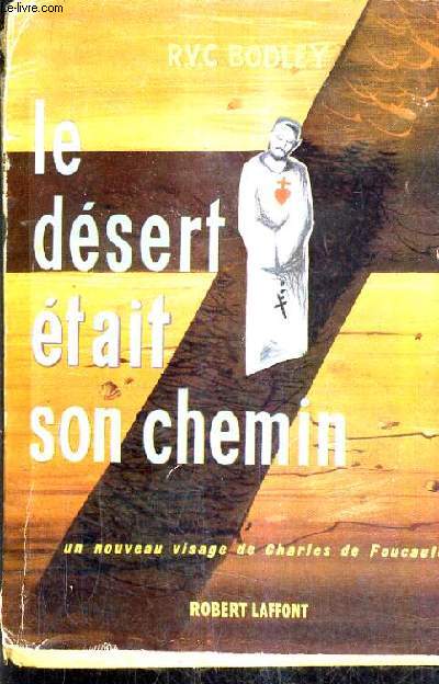 LE DESERT ETAIT SON CHEMIN (THE WARRIOR SAINT).