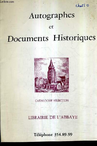CATALOGUE DE VENTES AUX ENCHERES - AUTOGRPAHES ET DOCUMENTS HISTORIQUES - CATALOGUE SELECTION - LIBRAIRIE DE L'ABBAYE - NUMEROTES DE 181 A 258.