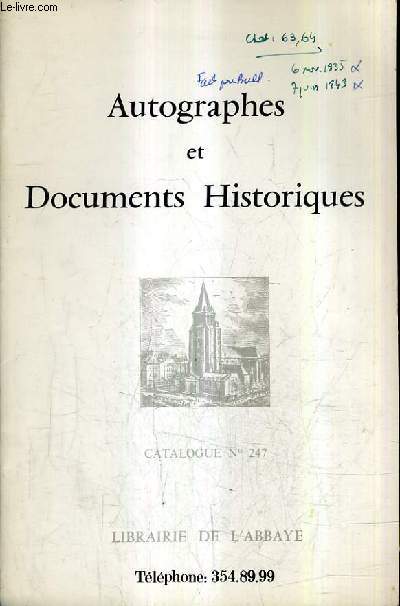CATALOGUE DE VENTES AUX - AUTOGRAPHES ET DOCUMENTS HISTORIQUES - CATALOGUE N247 - LIBRAIRIE DE L'ABBAYE.