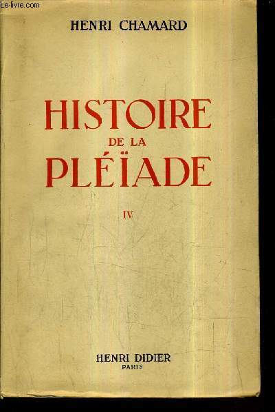 HISTOIRE DE LA PLEIADE IV.
