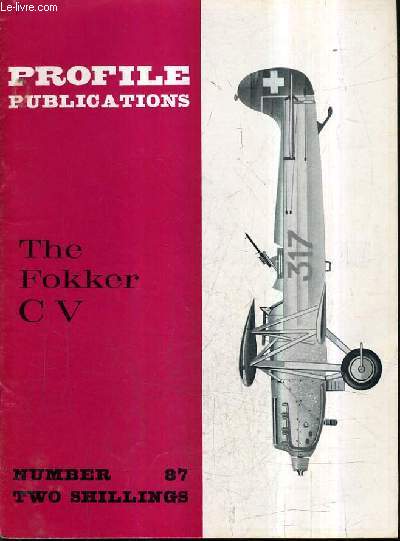 PROFILE PUBLICATIONS NUMBER 87 TWO SHILLINGS - THE FOKKER CV.