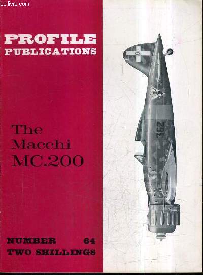 PROFILE PUBLICATIONS NUMBER 64 TWO SHILLINGS - THE MACCHI MC.200.