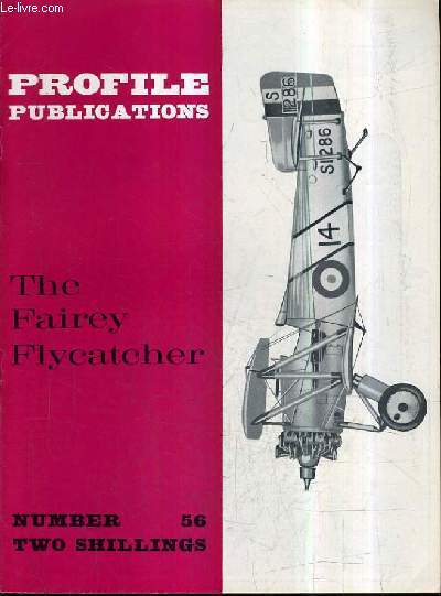 PROFILE PUBLICATIONS NUMBER 56 TWO SHILLINGS - THE FAIREY FLYCATCHER.