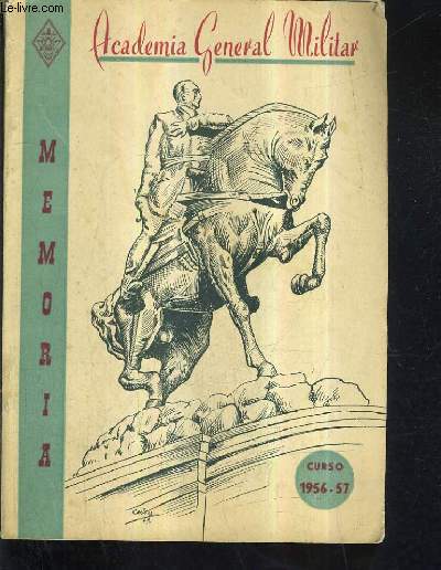ACADEMIA GENERAL MILITAR - MEMORIA ANO 1956-57 : CURSO XV.