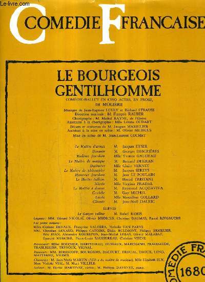 COMEDIE FRANCAISE - LE BOURGEOIS GENTILHOMME COMEDIE BALLET EN CINQ ACTES EN PROSE.
