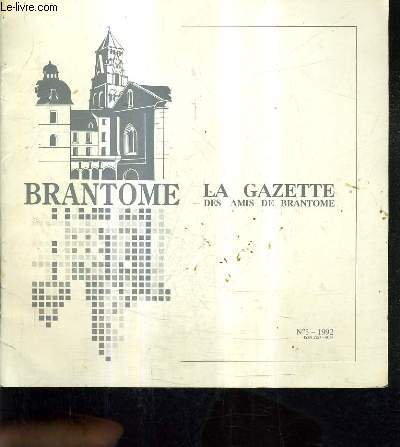 BRANTOME - LA GAZETTE DES AMIS DE BRANTOME N3 1992 - Exposition des peintres perigourdins et la nature - dans a brantome - musique  brantome - la visite du bourg de brantome - gnalogie de la douce limeuil.