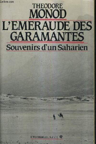 L'EMERAUDE DES GARAMANTES SOUVENIRS D'UN SAHARIENS.