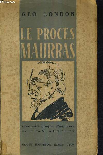 LE PROCES DE CHARLES MAURRAS.