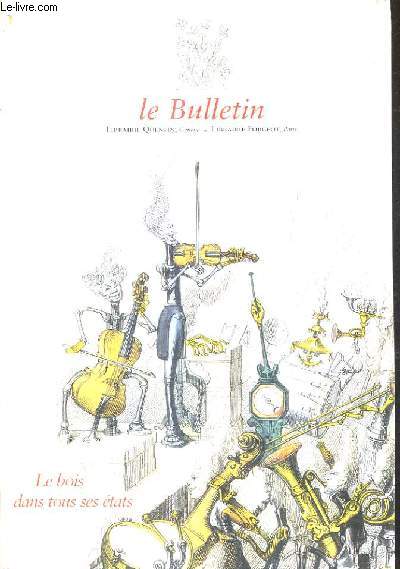 LE BULLETIN LIBRAIRIE QUENTIN & LIBRAIRIE FORGEOT N4 2003 - LE BOIS DANS TOUS SES ETATS.