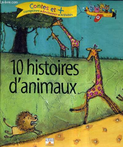 10 HISTOIRES D'ANIMAUX - CONTES ET + COMPTINES DEVINETTES ACTIVITES.