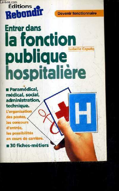 ENTRER DANS LA FONCTION PUBLIQUE HOSPITALIERE.