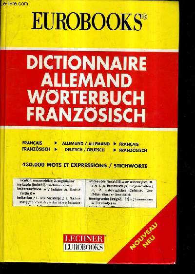 EUROBOOKS - DICTIONNAIRE ALLEMAND WORTERBUCH FRANZOSISCH / 430 000 MOTS ET EXPRESSIONS / STICHWORTE.