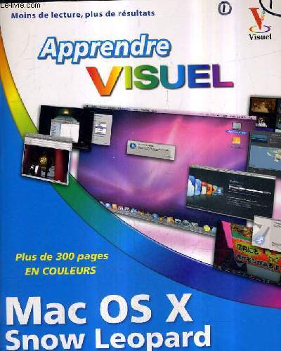 APPRENDRE VISUEL MAC OS X SNOW LEOPARD.
