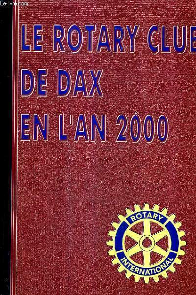 LE ROTARY CLUB DE DAX EN L'AN 2000.