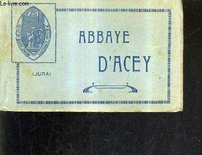 ABBAYE D'ACEY - INCOMPLET.