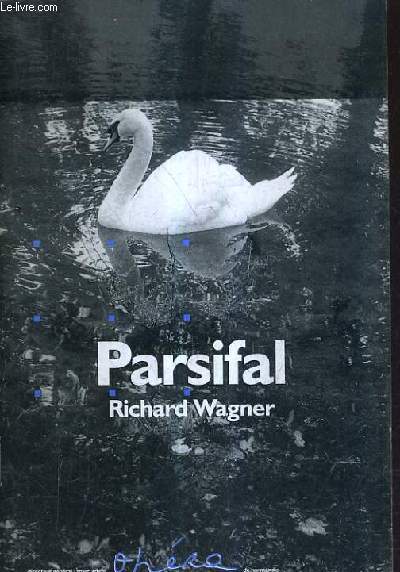 PLAQUETTE : PARSIFAL RICHARD WAGNER - OPERA DE NORMANDIE - THEATRE DES ARTS.