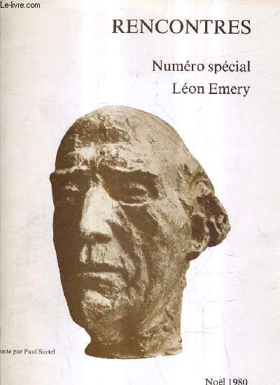 RENCONTRES NUMERO SPECIAL LEON EMERY - N119 - NOEL 1980 - Dr Guy Fargepallet - Biographie - Intro Elia Surtel - lettres - bureau et liste souscription - statuts.