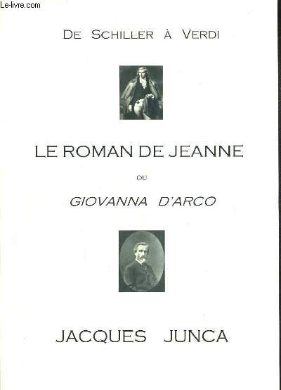 DE SCHILLER A VERDI - LE ROMAN DE JEANNE OU GIOVANNA D'ARCO.