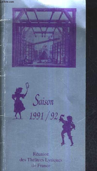 AVIGNON OPERA D'AVIGNON ET DES PAYS DE VAUCLUSE - SAISON 1991-1992 - REUNION DES THEATRES LYRIQUES DE FRANCE.