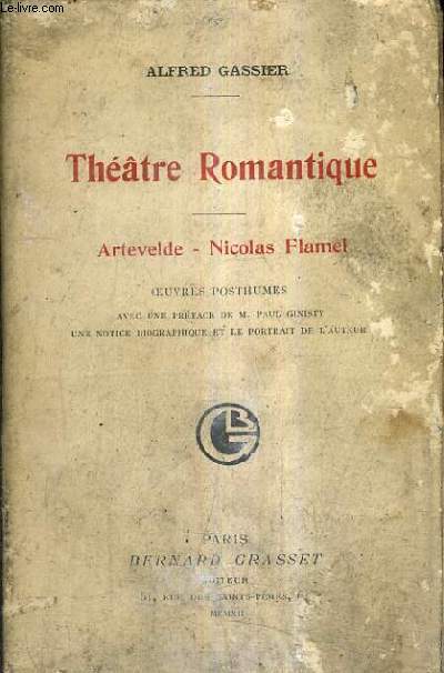 THEATRE ROMANTIQUE - ARTEVELDE NICOLAS FLAMEL - OEUVRES POSTHUMES.