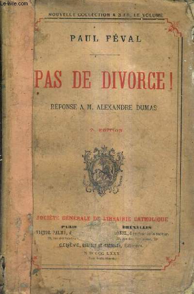 PAS DE DIVORCE ! REPONSE A M.ALEXANDRE DUMAS.