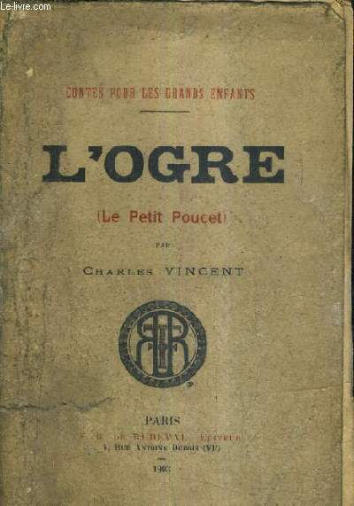 L'OGRE (LE PETIT POUCET) - CONTES POUR LES GRANDS ENFANTS.
