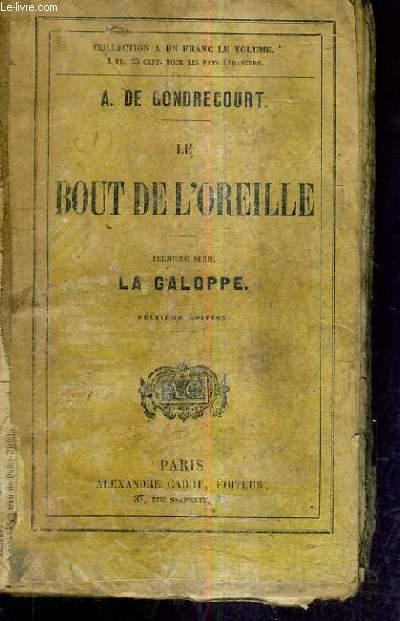 LE BOUT DE L'OREILLE - PREMIERE SERIE LA GALOPPE / 2E EDITION.