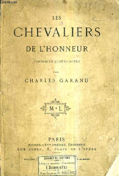 LES CHEVALIERS DE L'HONNEUR - COMEDIE EN QUATRE ACTES.