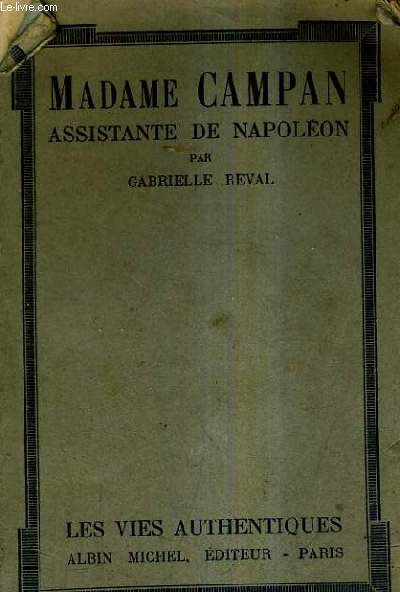 MADAME CAMPAN ASSISTANTE DE NAPOLEON.