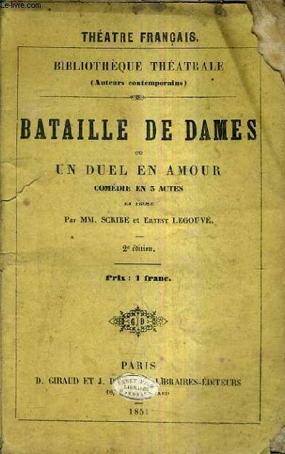 BATAILLE DE DAMES OU UN DUEL EN AMOUR COMEDIE EN 3 ACTES / 2E EDITION.