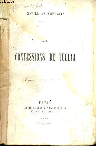 LES CONFESSIONS DE TULLIA / ROMAN INEDIT.