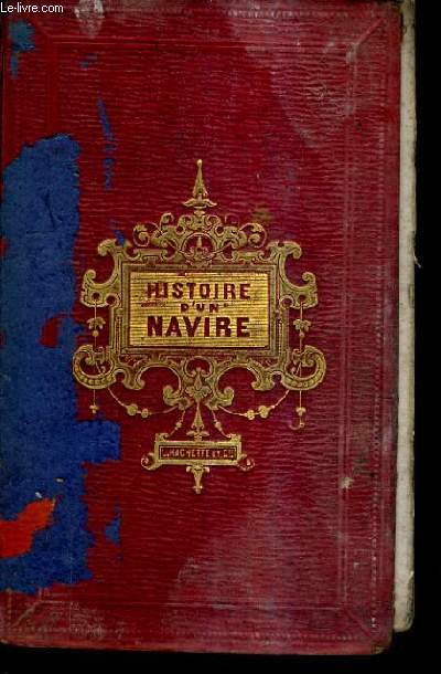 HISTOIRE D'UN NAVIRE / 2E EDITION.