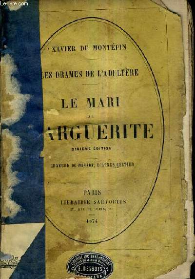 LES DRAME DE L'ADULTERE - LE MARI DE MARGUERITE / 3E EDITION.