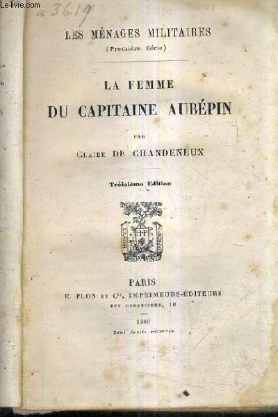 LA FEMME DU CAPITAINE AUBEPIN / LES MENAGES MILITAIRES PREMIERE SERIE / 3E EDITION.