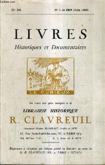 CATALOGUE DE LA LIBRAIRIE HISTORIQUE JEAN CLAVREUIL N291 N1 DE 1969 JUIN - LIVRES HISTORIQUES ET DOCUMENTAIRES.
