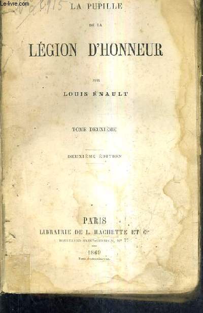 LA PUPILLE DE LA LEGION D'HONNEUR / TOME 2 / 2E EDITION.
