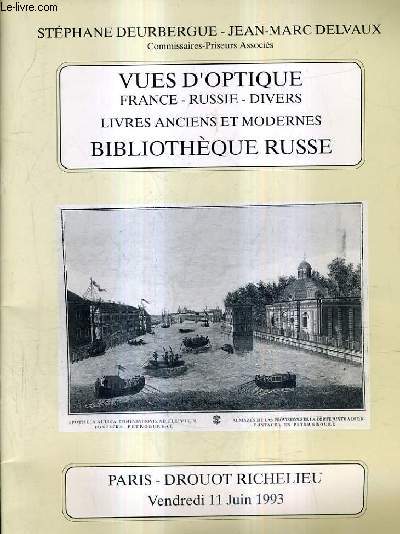 CATALOGUE DE VENTES AUX ENCHERES - VUES D'OPTIQUE FRANCE RUSSIE DIVERS - LIVRES ANCIENS ET MODERNES BIBLIOTHEQUE RUSSE - DROUOT RICHELIEU 11 JUIN 1993.