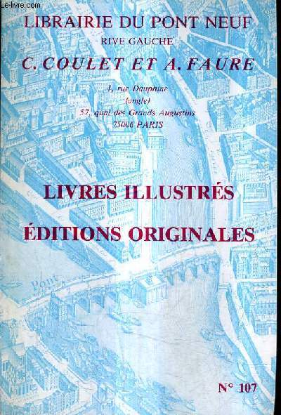 CATALOGUE DE LA LIBRAIRIE DU PONT NEUF RIVE GAUCHE C.COULET ET A.FAURE N107 LIVRES ILLUSTRES EDITIONS ORIGINALES.