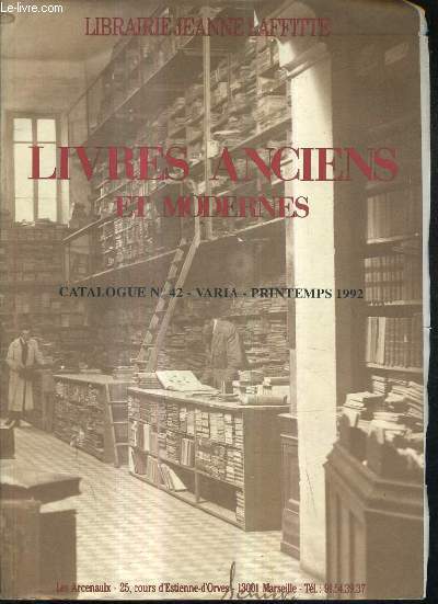 CATALOGUE N42 VARIA PRINTEMPS 1992 DE LA LIBRAIRE JEANNE LAFFITTE - LIVRES ANCIENS ET MODERNES.